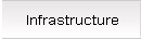 Infrastructure